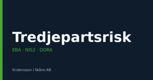 Tredjepartshantering enligt EBA, NIS2 och DORA