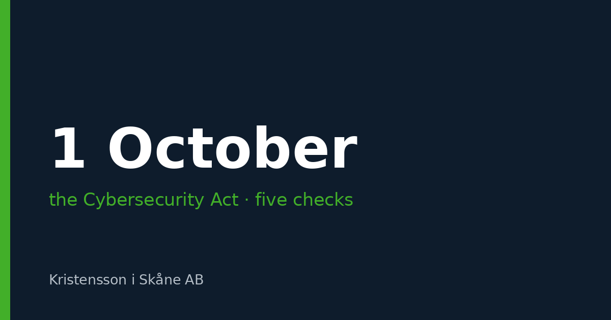 Five things to check before 1 October under the Swedish Cybersecurity Act