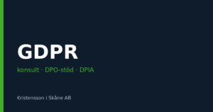 GDPR-konsult, DPO-stöd och DPIA – dataskydd som går att förvalta