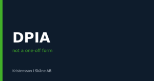 A DPIA is not a one-off form