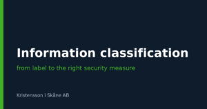 Information classification in practice – from label to the right security measure