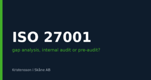 Gap analysis, internal audit or pre-audit for ISO 27001 – what do you actually need?
