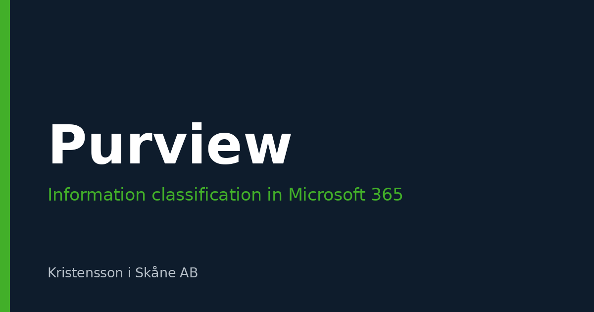 Information classification with Microsoft Purview – from classification model to actual protection