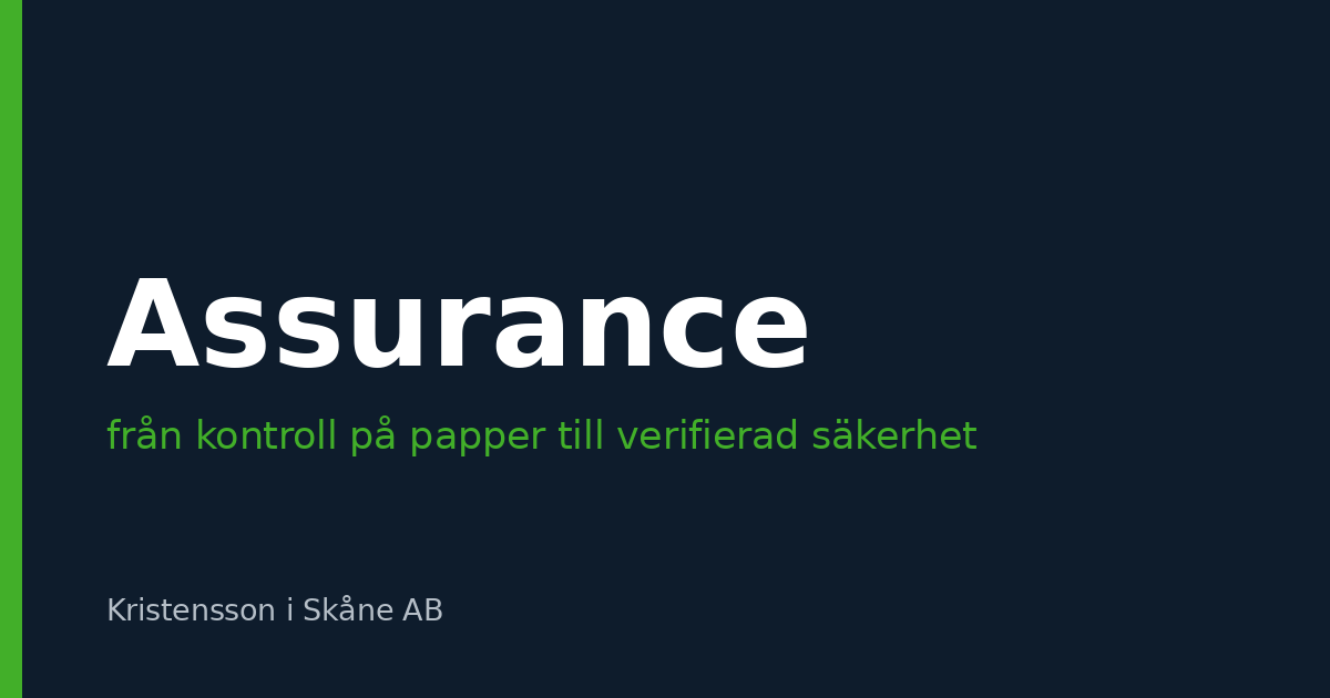 Från kontroll på papper till verifierad säkerhet – assurance