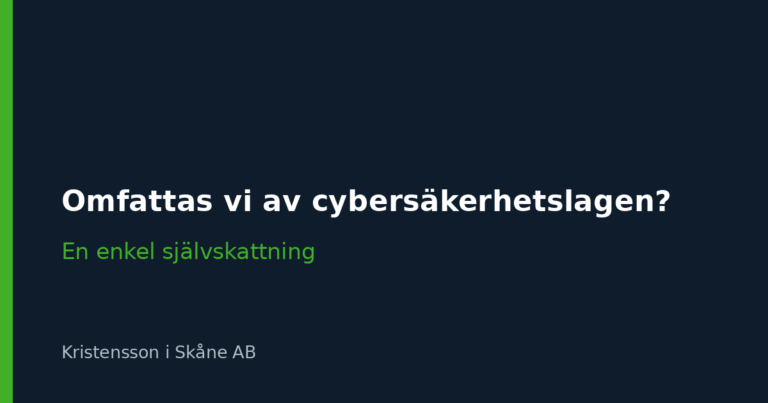 Omfattas vi av cybersäkerhetslagen? En enkel självskattning