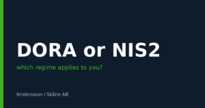 DORA or NIS2 – which applies to you?