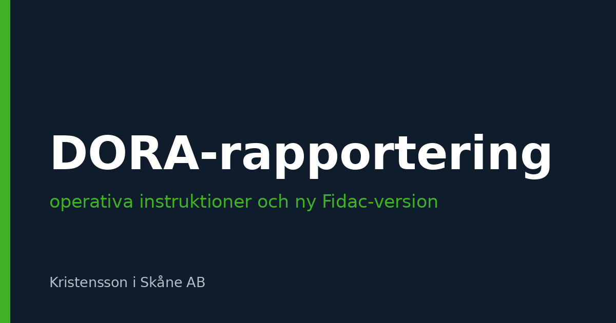 DORA-incidentrapportering i praktiken – ESA:s operativa instruktioner och FI:s nya Fidac-version