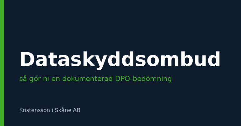 När behöver organisationen ett dataskyddsombud? Så gör ni en dokumenterad DPO-bedömning